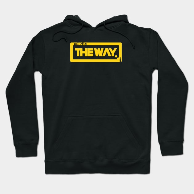 This is THE WAY Hoodie by BadBox